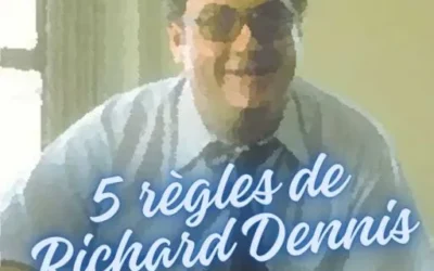 Les 5 règles de trading de Richard Dennis qui ont fait de lui une légende